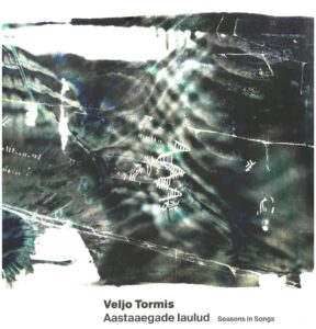 Image for Veljo Tormis. Aastaaegade laulud / Seasons in Songs